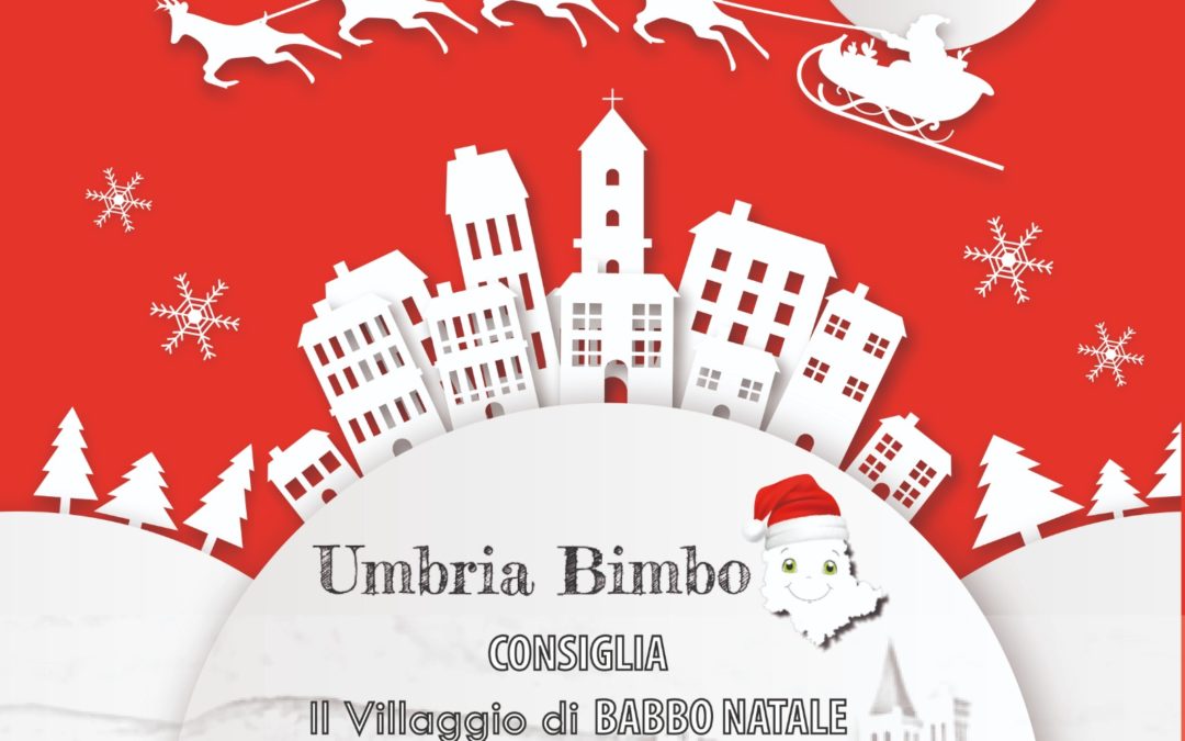 Il Villaggio di Babbo Natale a Spello: mercatini di Natale, laboratori didattici e spettacoli