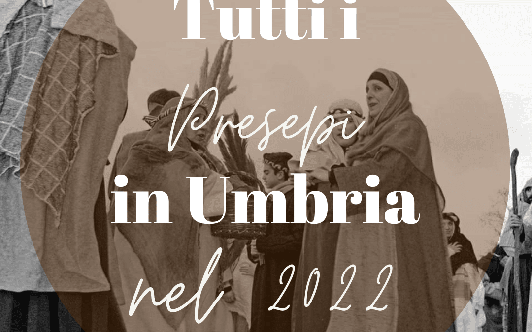Tutti i Presepi in Umbria nel 2022!