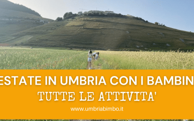 Cosa fare d’estate in Umbria con i bambini