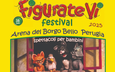 Figuratevi 2025: Festival di Burattini e Marionette all’Arena del Borgo Bello di Perugia