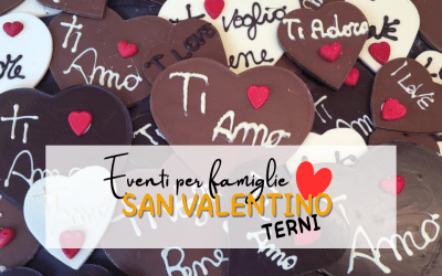 San Valentino 2026 a Terni: guida agli eventi per famiglie e bambini