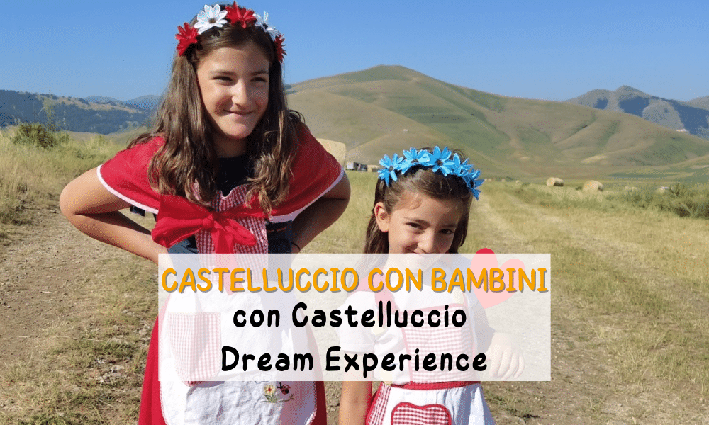 Castelluccio di Norcia con Bambini: Trekking, Fiabe e Natura con Castelluccio Dream Experience
