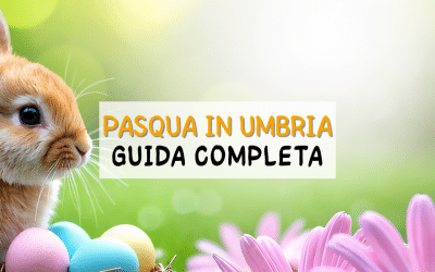 Cosa fare a Pasqua con bambini in Umbria