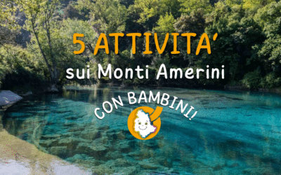Monti Amerini con i bambini: 5 attività all’aperto e gratis da non perdere!